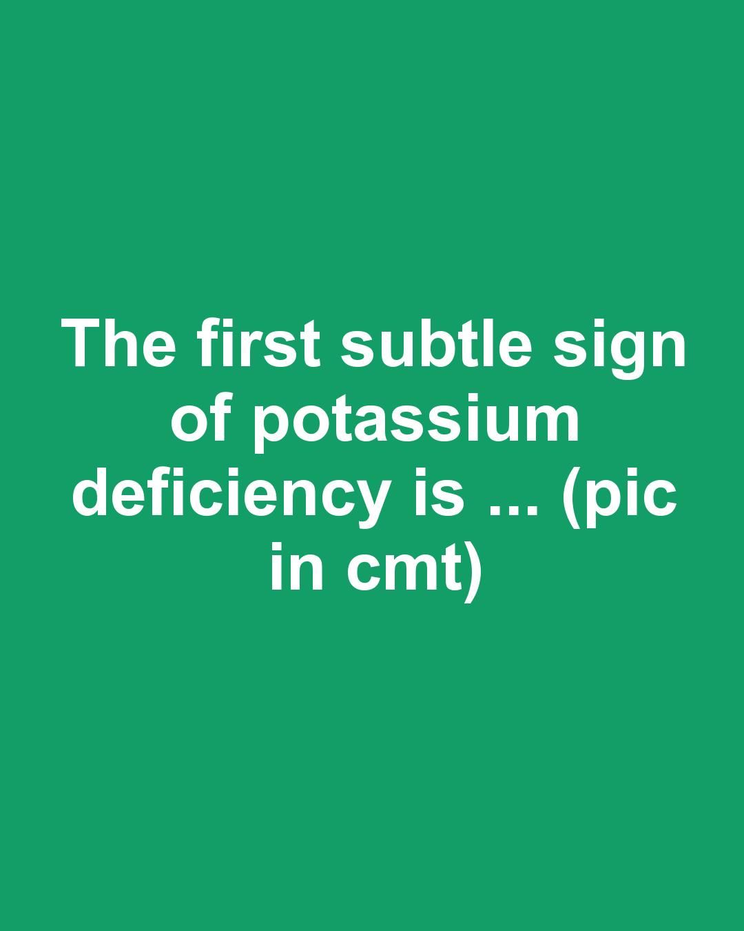 Potassium Plus Sign The first subtle sign of potassium deficiency is ... - Remedy Daily