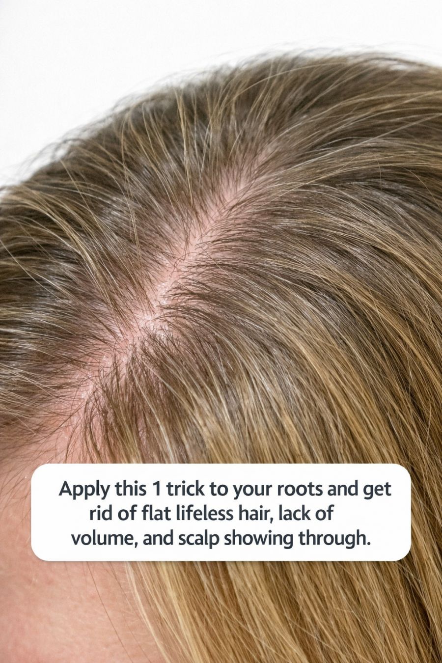 Apply this 1 trick to your roots and get rid of flat lifeless hair ...